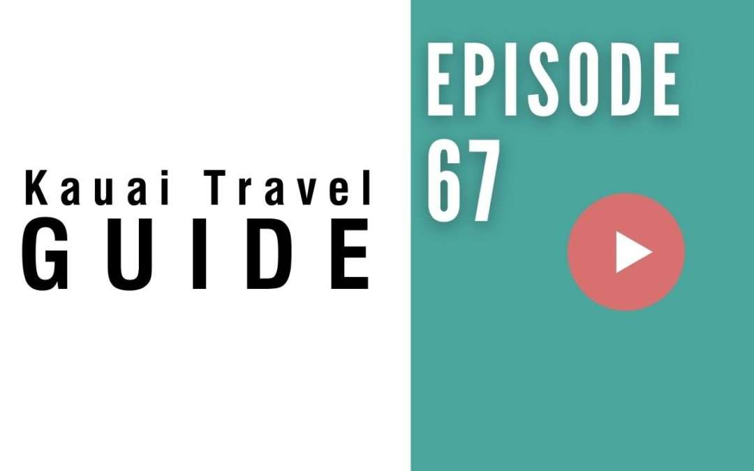 HB 067: Kauai Travel Guide