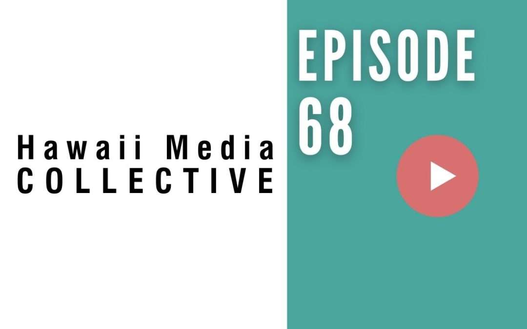 HB 068: Hawaii Media Collective – Media Company on Maui, Hawaii