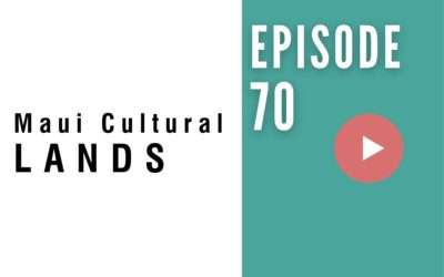 HB 070: How to Volunteer in Hawaii During Your Vacation – Maui Cultural Lands