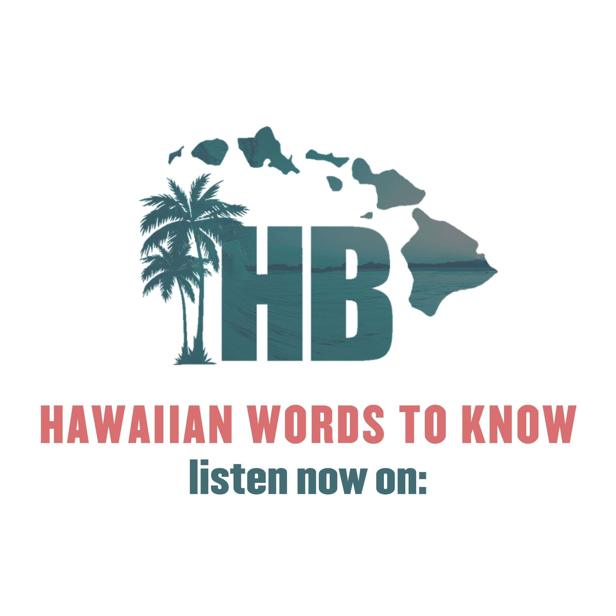 hawaiian words to know before visiting hawaii - hawaii podcast