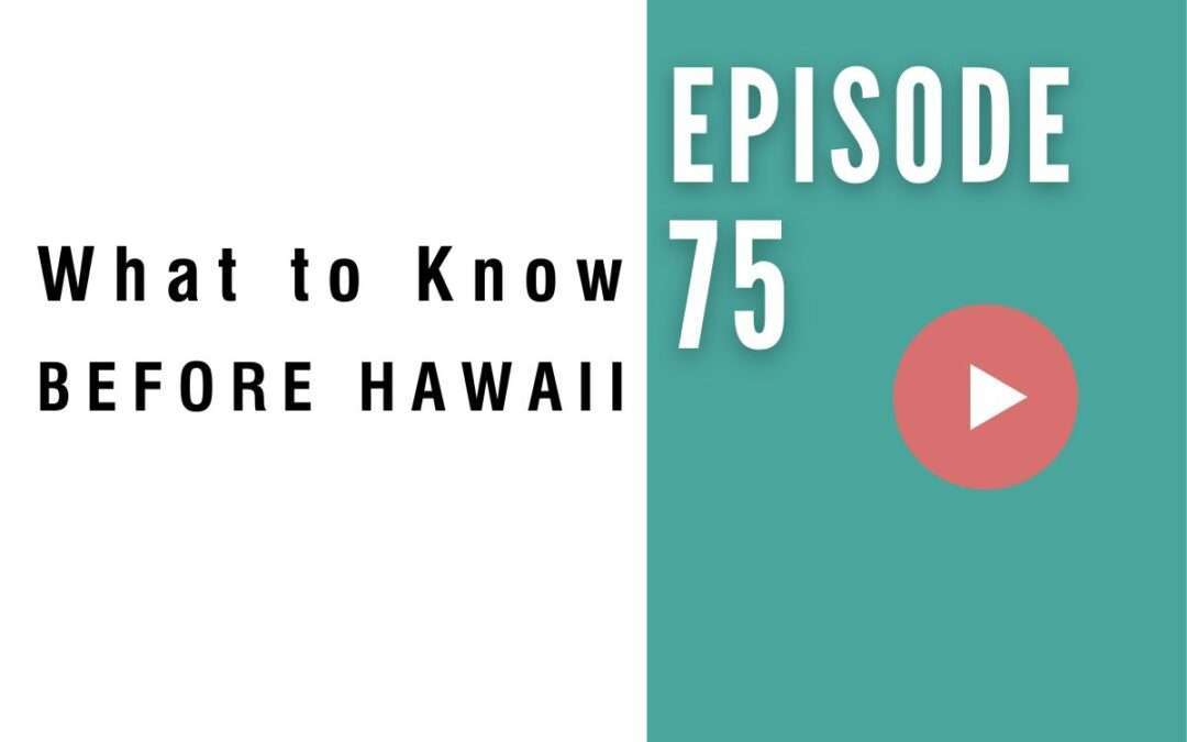What to Know Before Traveling to Hawaii
