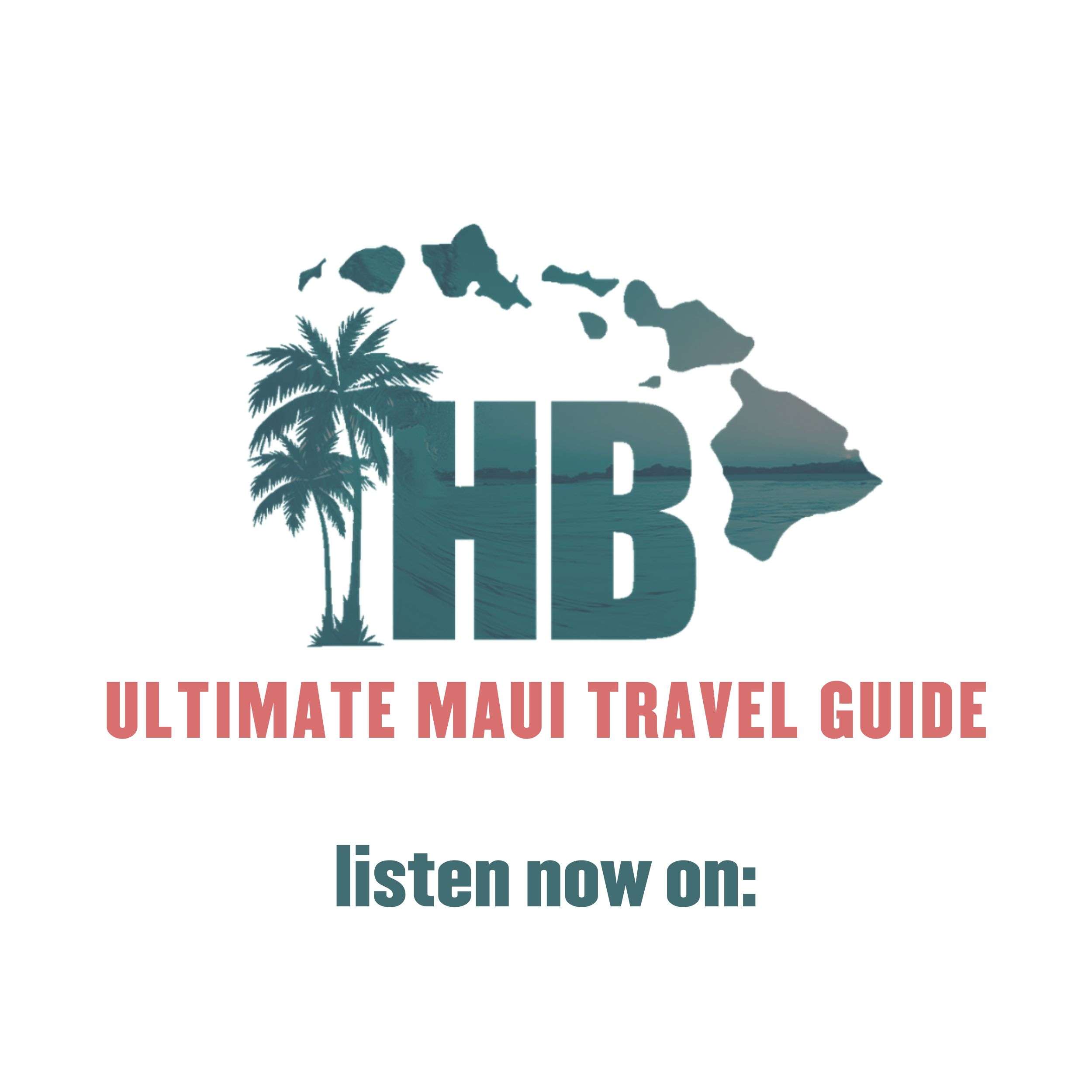 maui travel guide podcast episode