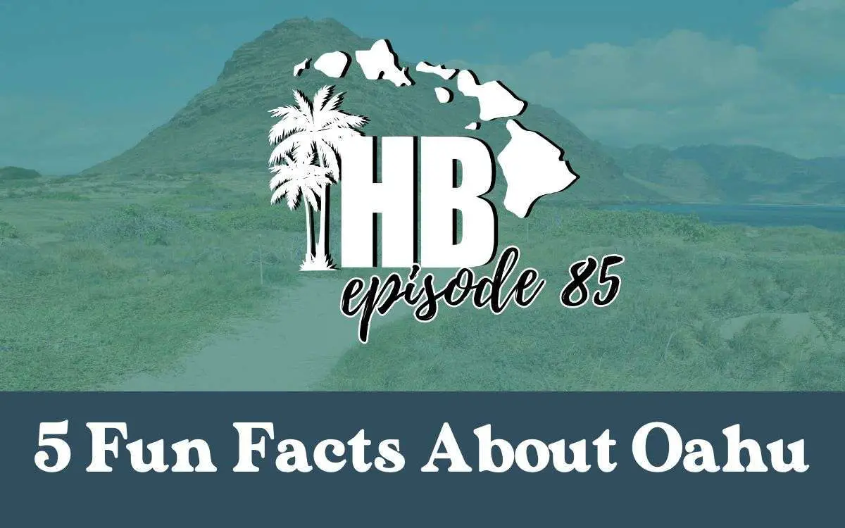 5 Fun Facts About Oahu