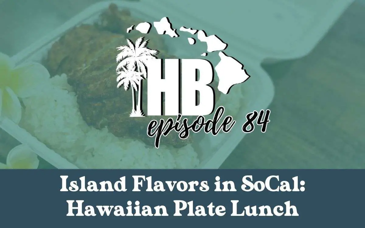 hawaiian plate lunch southern california