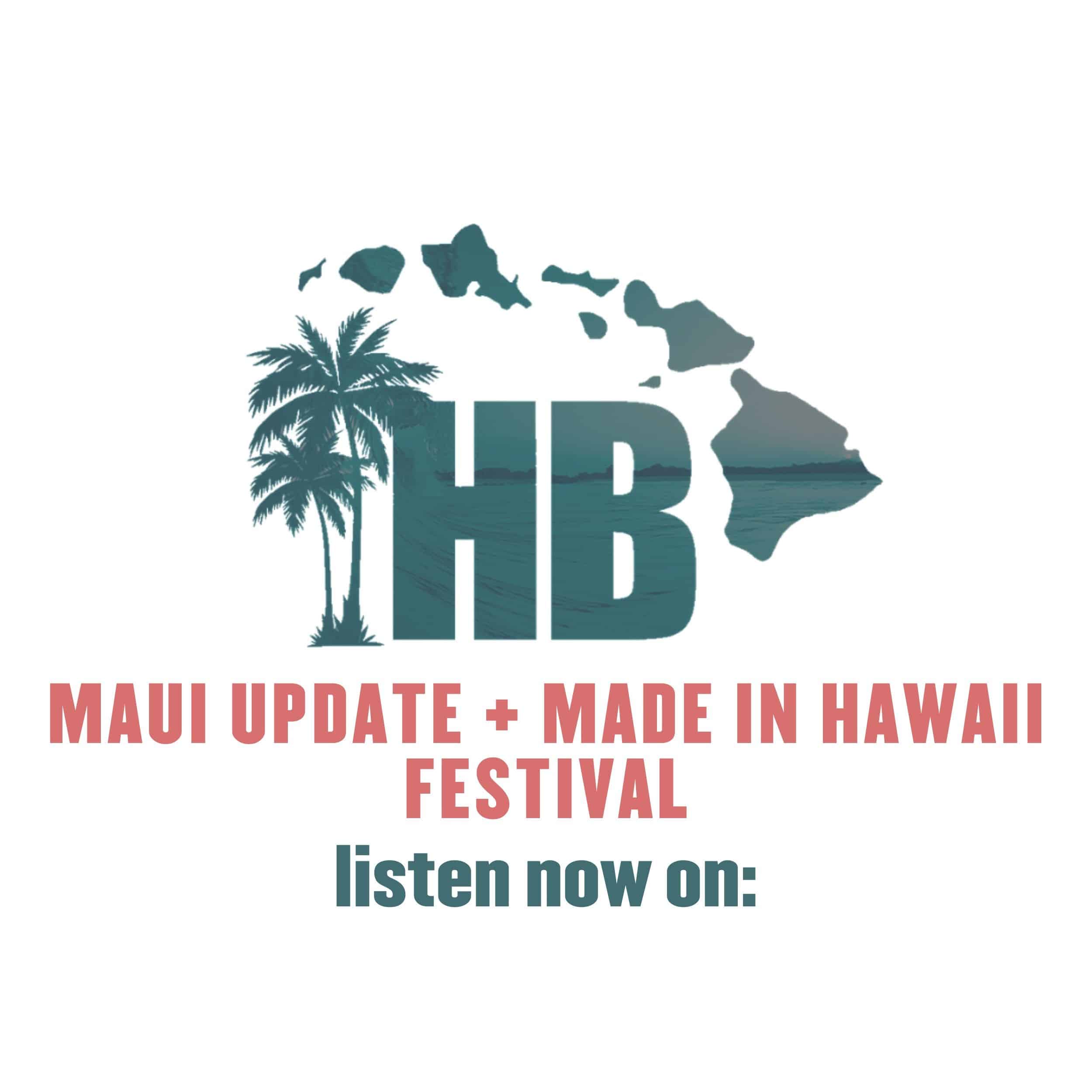 made in hawaii festival 2023 podcast