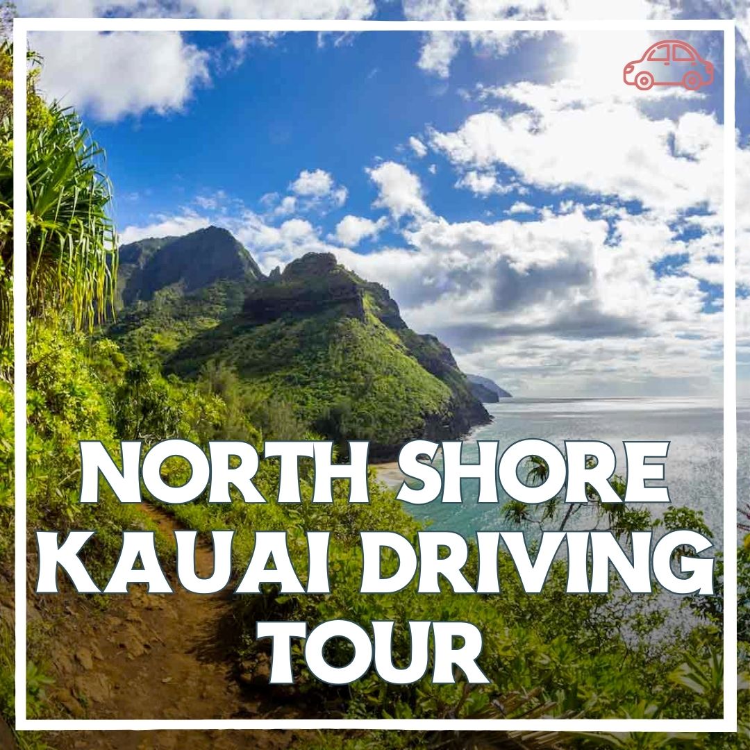 north shore kauai driving tour