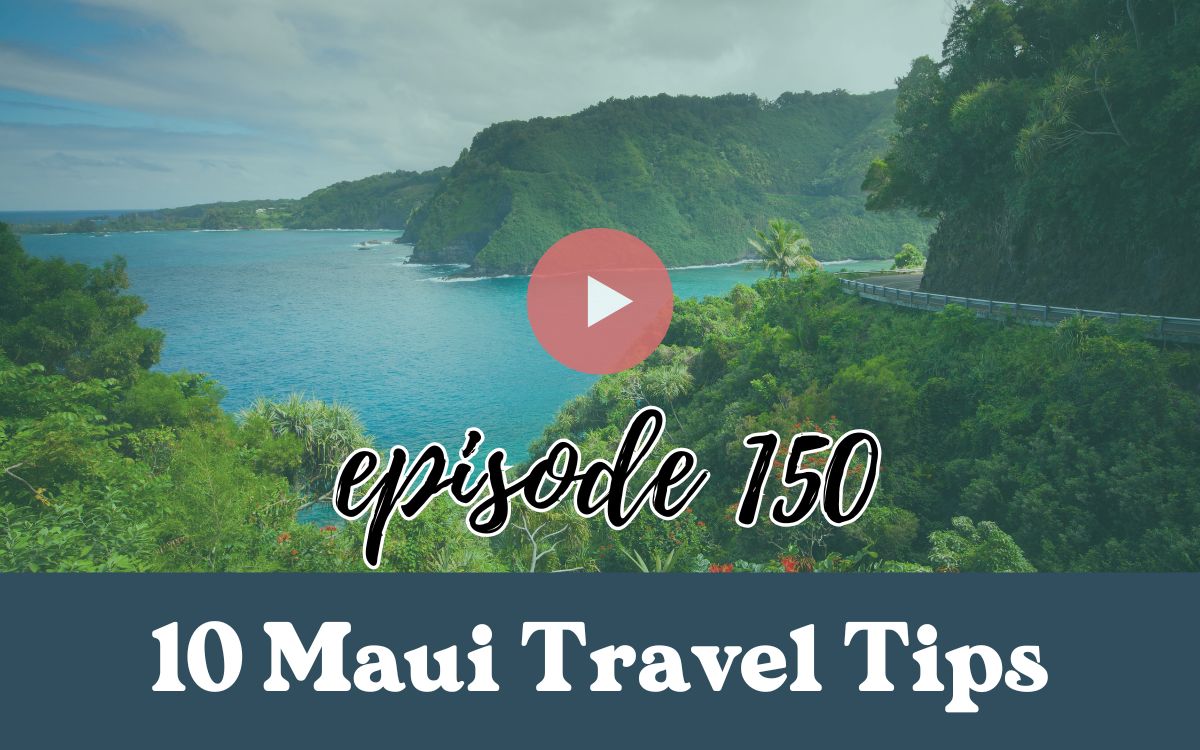 maui travel tips podcast maui travel tips podcast