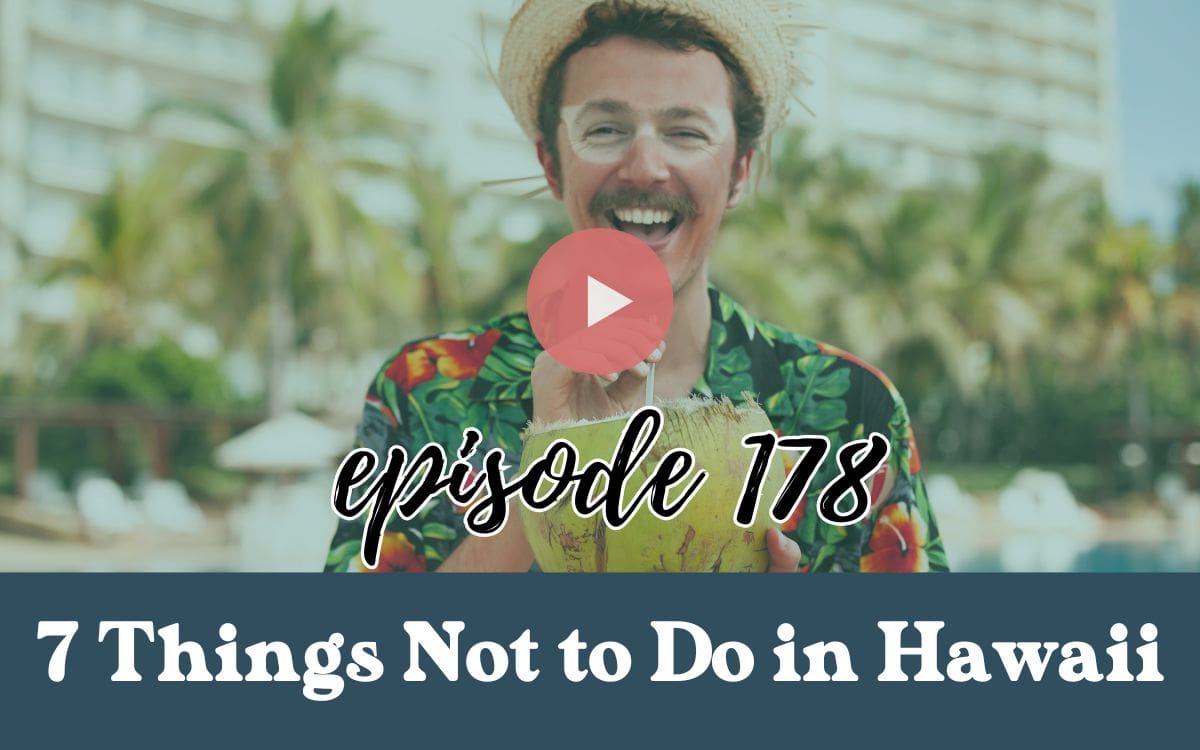 7 Things Not to Do in Hawaii 7 Things Not to Do in Hawaii